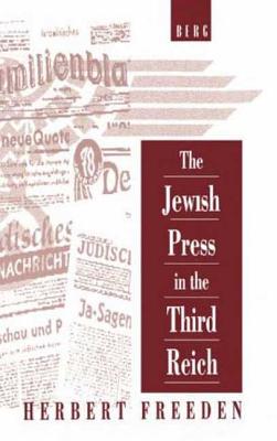 The Jewish Press in the Third Reich - Freeden, Herbert