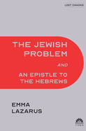 The Jewish Problem and An Epistle to the Hebrews