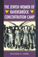 The Jewish Women of Ravensbrck Concentration Camp