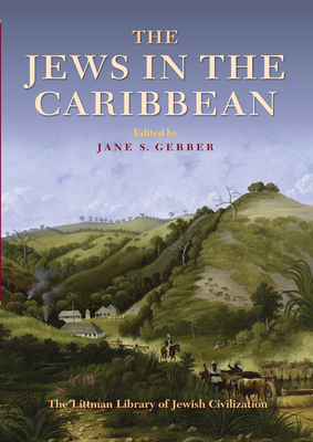 The Jews in the Caribbean - Gerber, Jane S. (Editor)