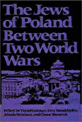 The Jews of Poland Between Two World Wars - Gutman, Yisrael (Editor)