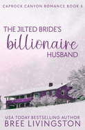 The Jilted Bride's Billionaire Husband: A Caprock Canyon Romance Book Five