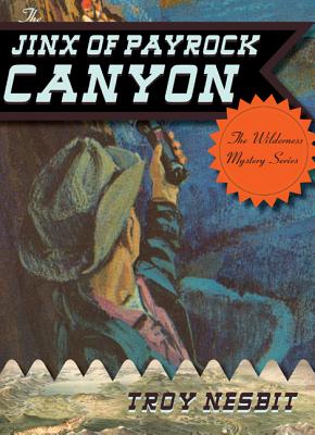 The Jinx of Payrock Canyon - Nesbit, Troy