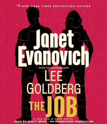 The Job: A Fox and O'Hare Novel - Evanovich, Janet, and Goldberg, Lee, and Brick, Scott (Read by)