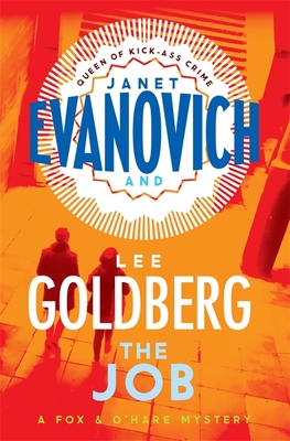 The Job: (Fox & O'Hare) - Evanovich, Janet, and Goldberg, Lee