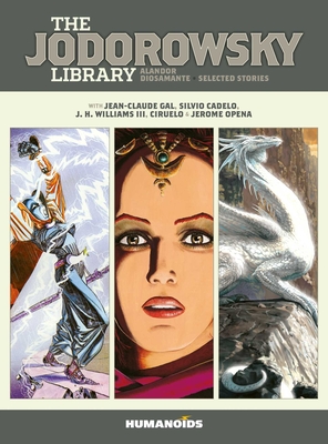 The Jodorowsky Library: Book Four - Jodorowsky, Alejandro