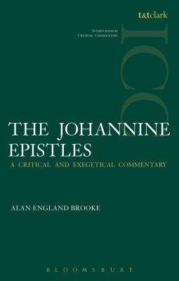 The Johannine Epistles (ICC) - Brooke, Alan England