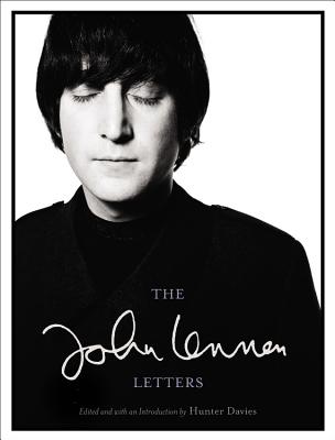 The John Lennon Letters - Lennon, John, and Davies, Hunter (Editor)