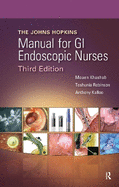 The Johns Hopkins Manual for GI Endoscopic Nurses