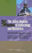 The Johns Hopkins Review of Gynecology & Obstetrics - Fortner, Kimberly B, MD (Editor), and Szymanski, Linda M (Editor), and Wallach, Edward E, Dr., MD (Editor)