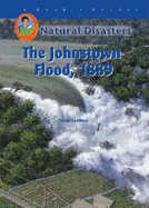 The Johnstown Flood, 1889