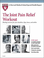 The Joint Pain Relief Workout: Healing Exercises for Your Shoulders, Hips, Knees, and Ankles
