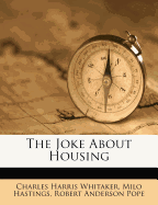 The Joke about Housing