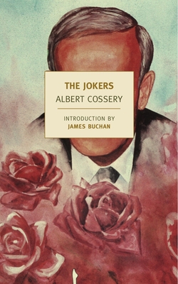 The Jokers - Cossery, Albert, and Moschovakis, Anna (Translated by), and Buchan, James (Introduction by)