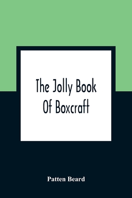 The Jolly Book Of Boxcraft - Beard, Patten