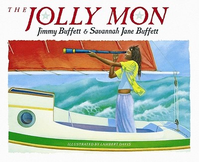 The Jolly Mon - Buffett, Jimmy, and Buffett, Savannah Jane