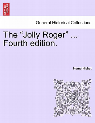 The "Jolly Roger" ... Fourth Edition. - Nisbet, Hume