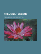 The Jonah Legend: A Suggestion of Interpretation