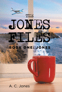 The Jones Files: Book One: Jones