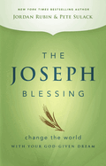 The Joseph Blessing: Change the World with Your God-Given Dream