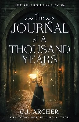 The Journal of a Thousand Years - Archer, C J