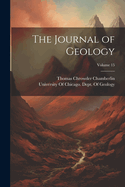The Journal of Geology; Volume 15