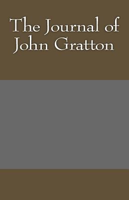 The Journal of John Gratton - Henderson, Jason R (Editor), and Gratton, John