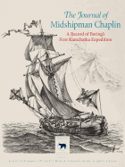 The Journal of Midshipman Chaplin: A Record of Bering's First Kamchatka Expedition