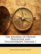 The Journal of Prison Discipline and Philanthropy, Volume 1