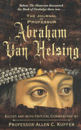 The Journal of Professor Abraham Van Helsing - Kupfer, Allen C, Professor