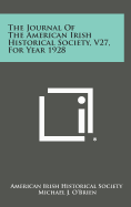 The Journal of the American Irish Historical Society, V27, for Year 1928