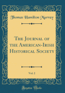 The Journal of the American-Irish Historical Society, Vol. 2 (Classic Reprint)