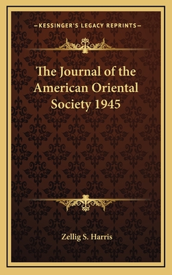 The Journal of the American Oriental Society 1945 - Harris, Zellig S (Editor)