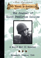 The Journal Scott Pendleton Collins: A World War II Soldier, Normandy, France 1944
