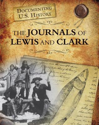 The Journals of Lewis and Clark - Stille, Darlene R