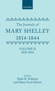 The Journals of Mary Shelley: Part II: July 1822-1844