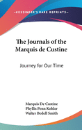 The Journals of the Marquis de Custine: Journey for Our Time