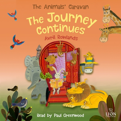 The Journey Continues: Adventures Through the Bible with Caravan Bear and Friends - Rowlands, Avril