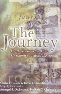 The Journey: For the Joy Set Before Him, He Walked on Toward the Cross-Satb - Clydesdale, Celeste (Creator), and Clydesdale, David T (Creator)