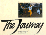 The Journey: Japanese Americans, Racism and Renewal