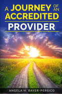 The Journey of an Accredited Provider