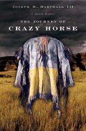 The Journey of Crazy Horse: A Lakota History - Marshall, Joseph M, III