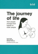 The Journey of Life: How People Change from Babies to Older People