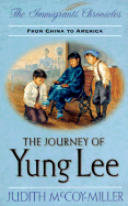 The Journey of Yung Lee: From China to America - McCoy-Miller, Judith