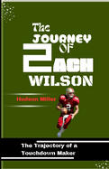 The Journey of Zach Wilson: The Trajectory of a Touchdown Maker