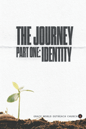 The Journey Part One: Identity