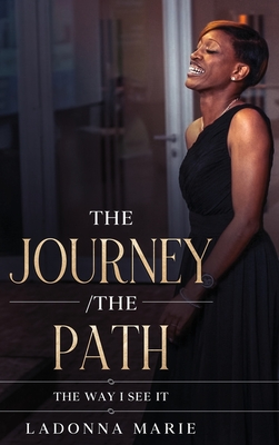 The Journey/ The Path: The Way I See It - Marie, Ladonna