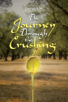 The Journey Through the Crushing - Roy, David