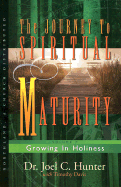 The Journey to Spiritual Maturity: Growing in Holiness