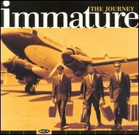The Journey - Immature